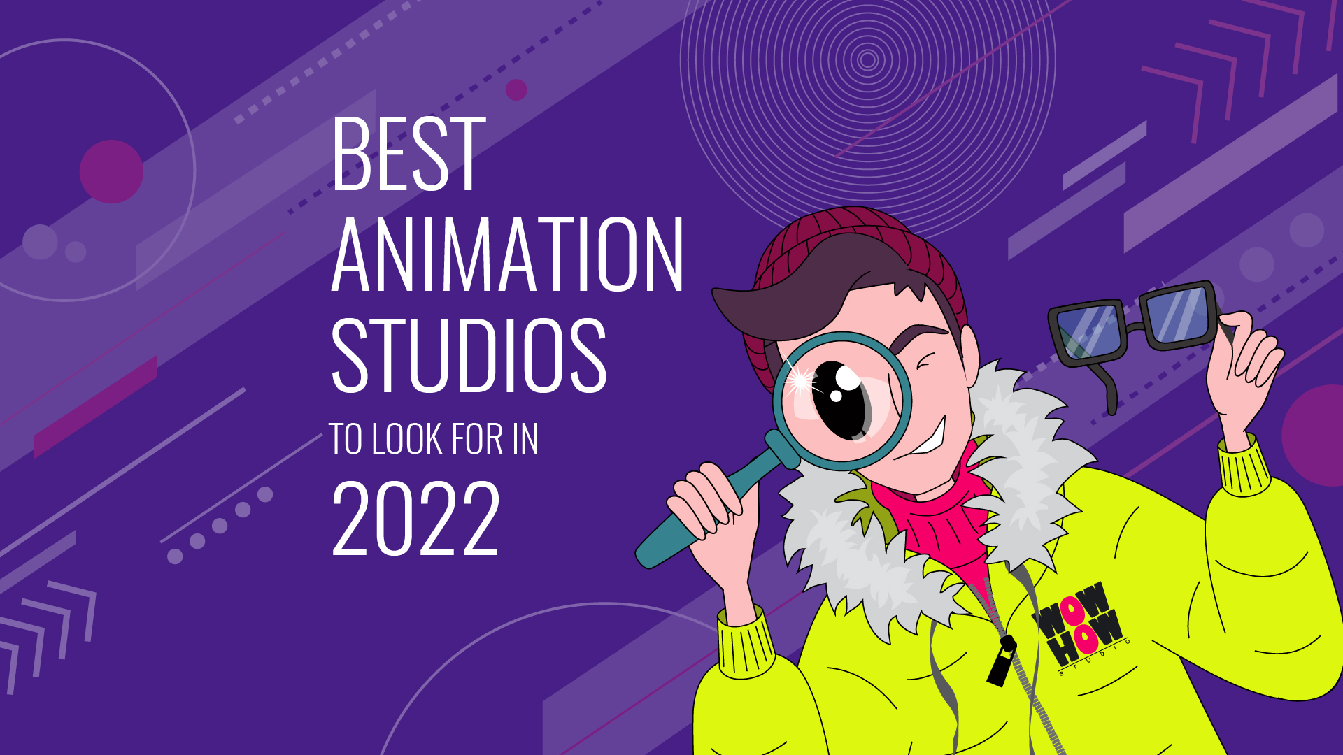 Best Animation Studios to Look For in 2022 - Wow-How Studio - Video  Production, 2D & 3D Animation