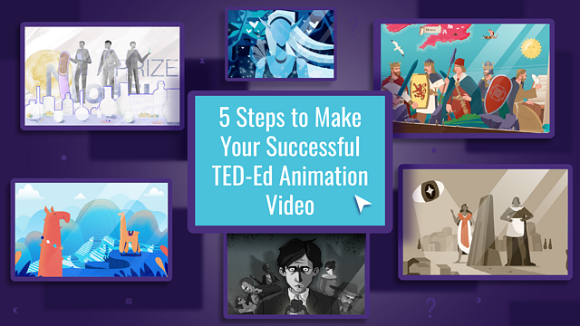 5 Steps to Make Your Successful TED-Ed Animation Video - Wow-How